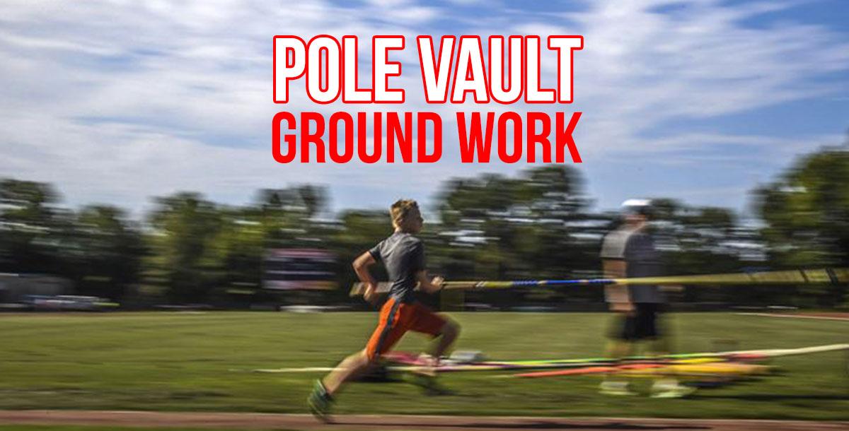 Pole Vault Ground Work Pole Vault Ground Work