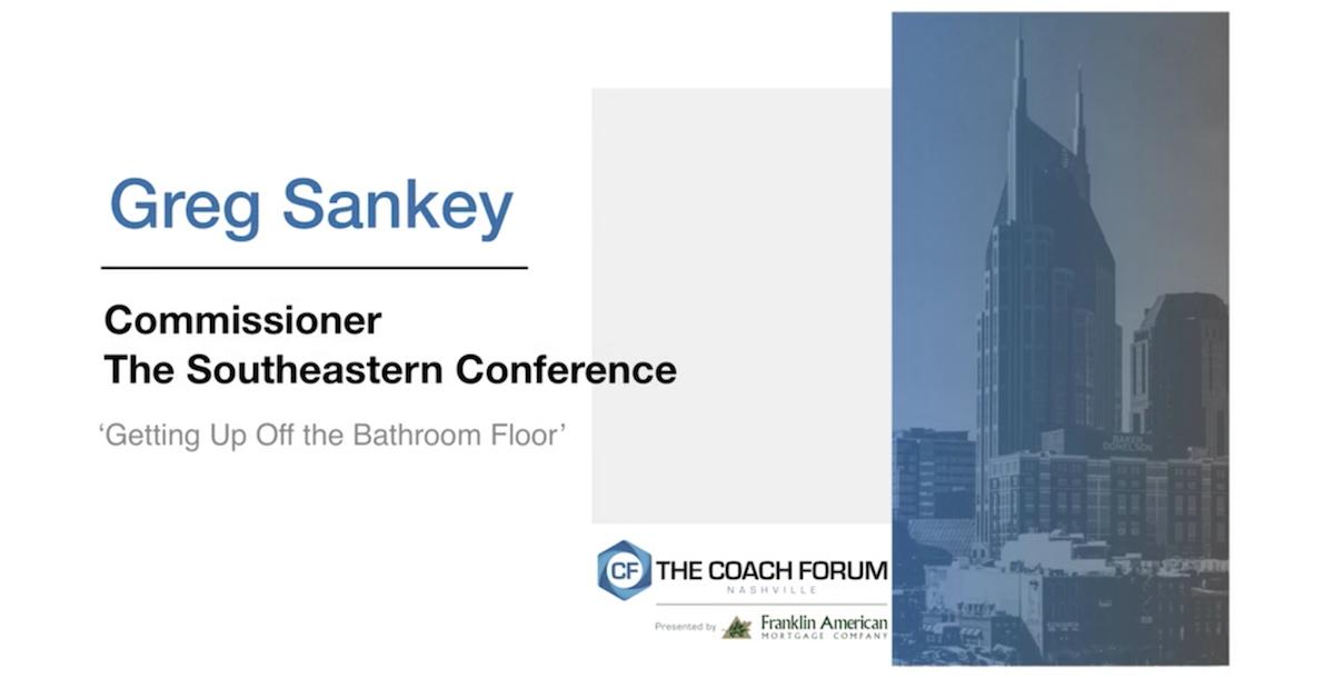Getting Up Off the Bathroom Floor – Greg Sankey Getting Up Off the Bathroom Floor – Greg Sankey