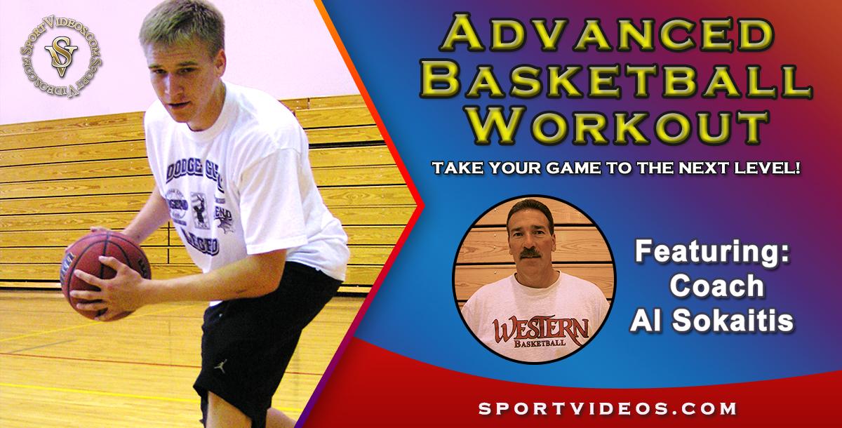 Advanced Basketball Workout featuring Coach Al Sokaitis Advanced Basketball Workout featuring Coach Al Sokaitis