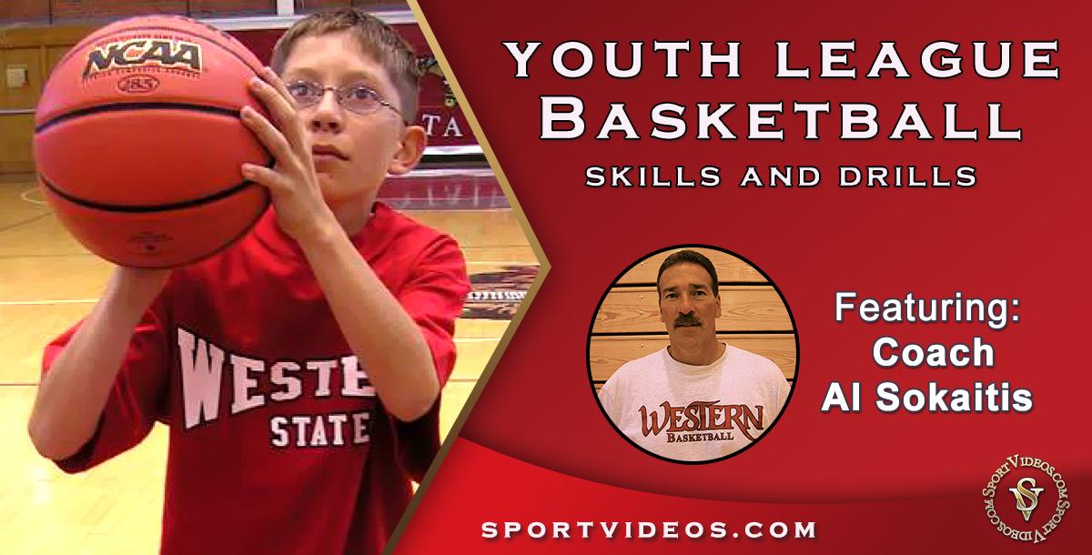 Youth League Basketball Skills and Drills featuring Coach Al Sokaitis Youth League Basketball Skills and Drills featuring Coach Al Sokaitis