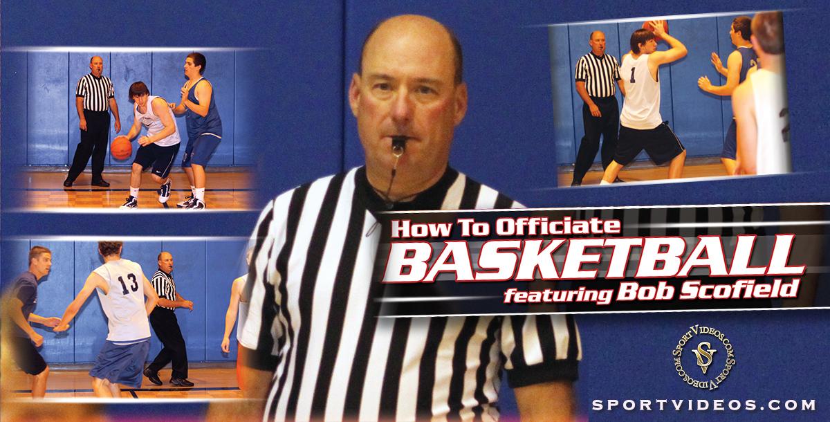 How to Officiate Basketball featuring Bob Scofield How to Officiate Basketball featuring Bob Scofield