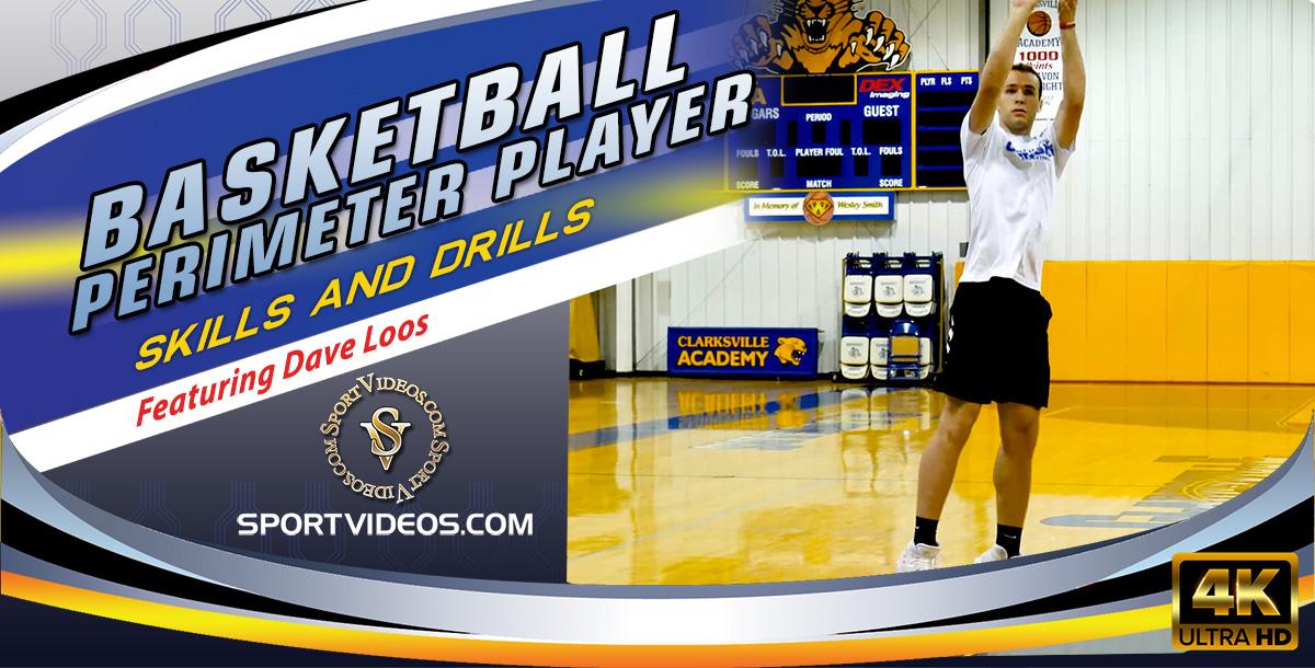 Basketball Perimeter Player Skills and Drills featuring Coach Dave Loos Basketball Perimeter Player Skills and Drills featuring Coach Dave Loos