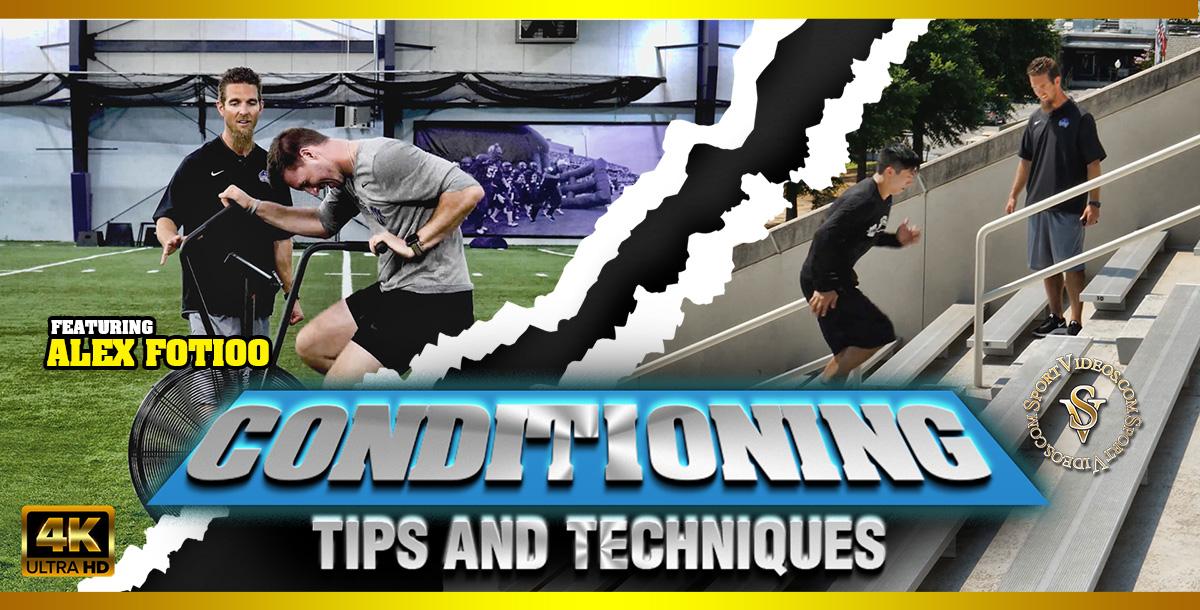 Conditioning Tips and Techniques featuring Coach Alex Fotioo