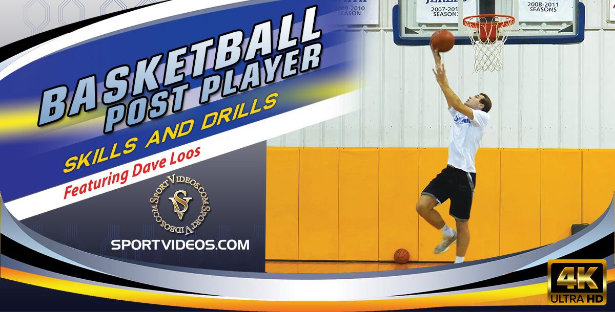 Basketball Post Player Skills and Drills featuring Coach Dave Loos Basketball Post Player Skills and Drills featuring Coach Dave Loos