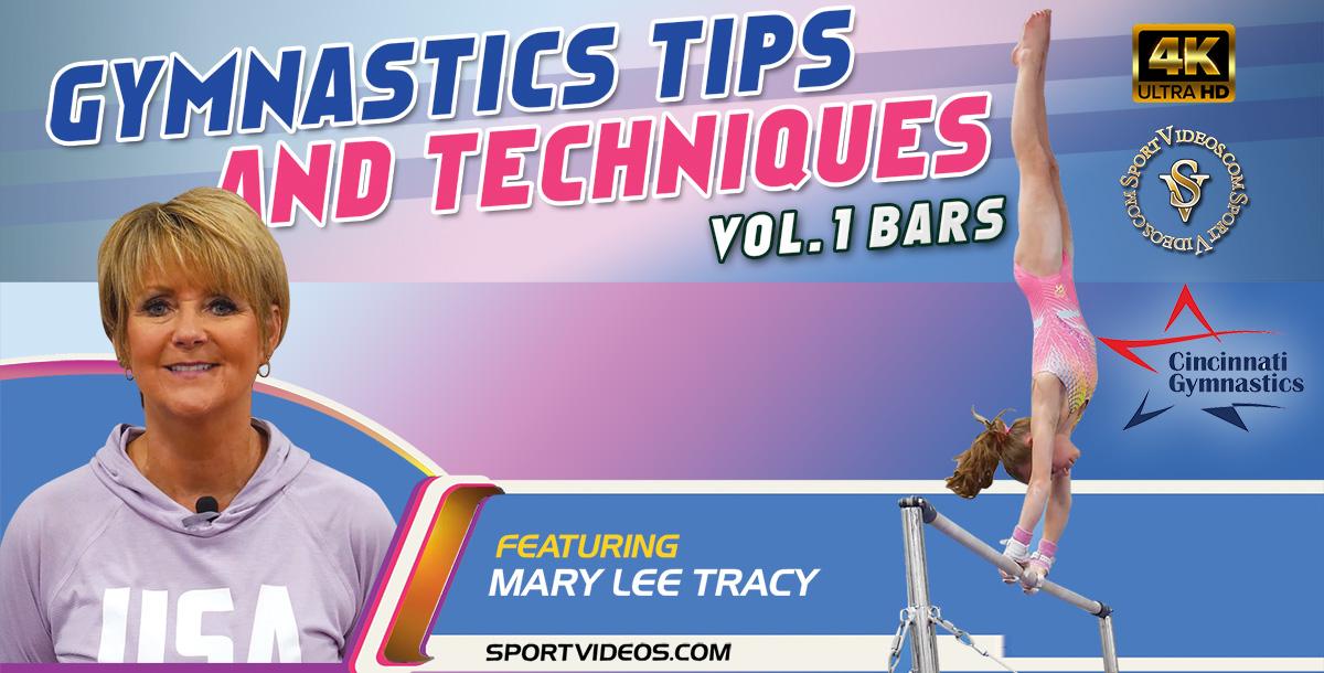Gymnastics Tips and Techniques Vol. 1 - Bars featuring Coach Mary Lee Tracy Gymnastics Tips and Techniques Vol. 1 - Bars featuring Coach Mary Lee Tracy