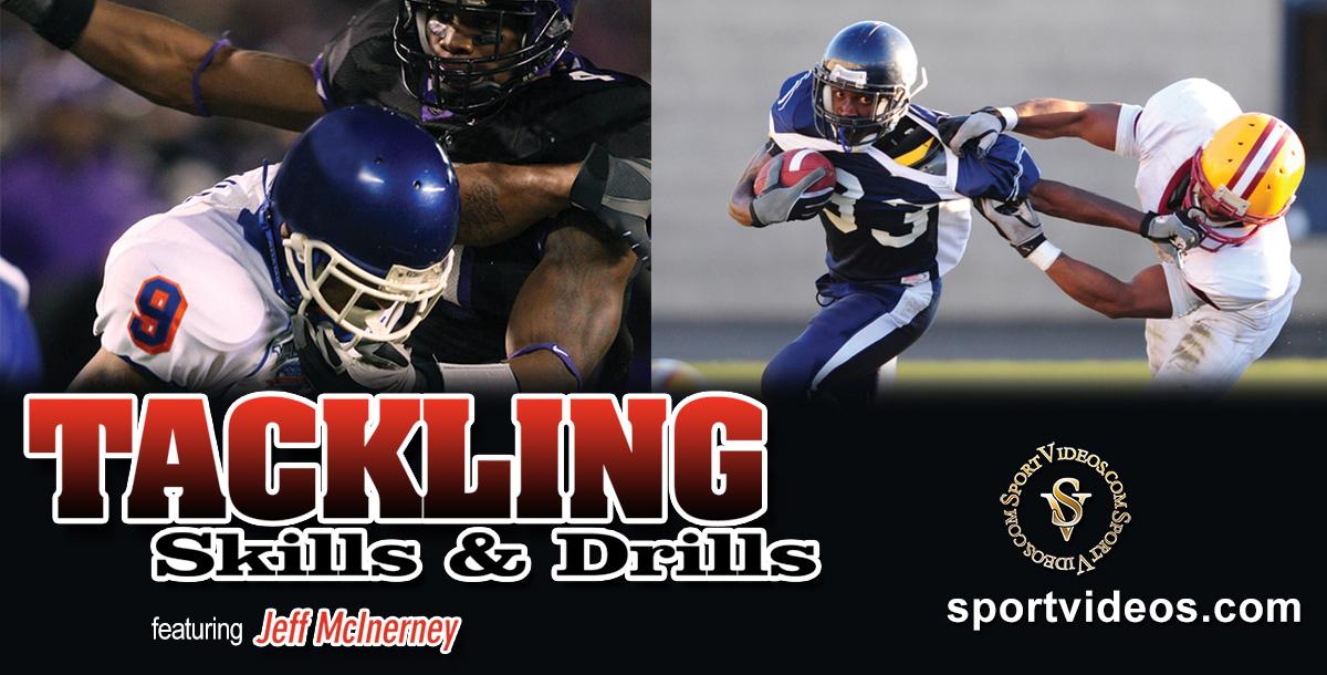 Football Tackling Skills and Drills featuring Coach Jeff McInerney Football Tackling Skills and Drills featuring Coach Jeff McInerney