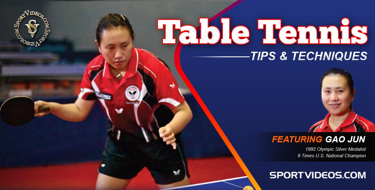 Table Tennis Tips and Techniques featuring Gao Jun Table Tennis Tips and Techniques featuring Gao Jun
