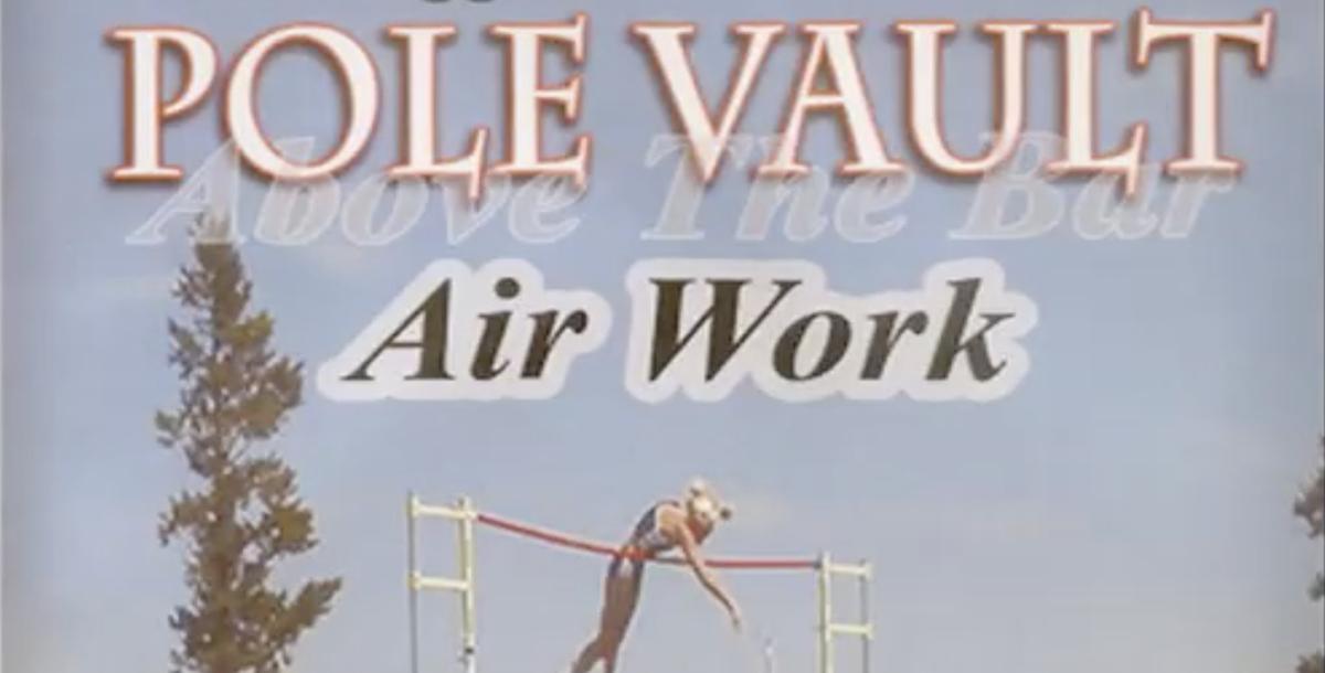 Pole Vault Air Work Pole Vault Air Work