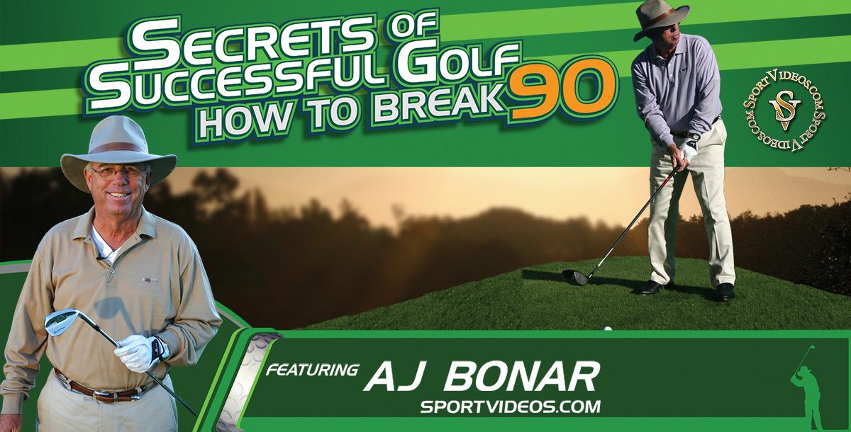 Secrets of Golf How to Break 90 featuring AJ Bonar Secrets of Golf How to Break 90 featuring AJ Bonar