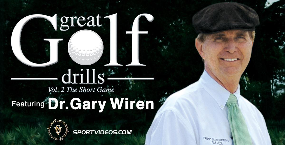 Great Golf Drills Vol. 2 - The Short Game featuring Dr. Gary Wiren Great Golf Drills Vol. 2 - The Short Game featuring Dr. Gary Wiren