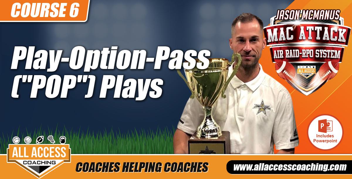 Play-Option-Pass (POP) plays Play-Option-Pass (POP) plays