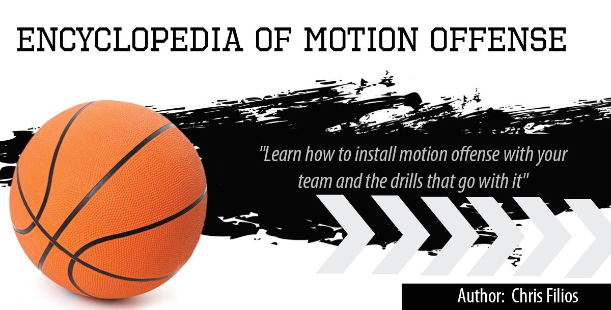 Encyclopedia of Motion Offense Encyclopedia of Motion Offense