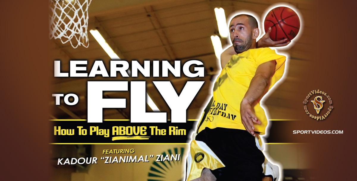 Learning to Fly - How to Play Above the Rim featuring Kadour Ziani Learning to Fly - How to Play Above the Rim featuring Kadour Ziani