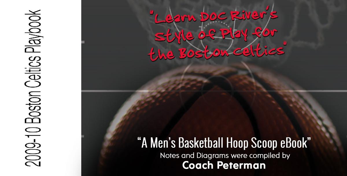 Boston Celtics 2009-2010 Basketball Playbook: “Learn Doc Rivers Style of Play for the Boston Celtics” Boston Celtics 2009-2010 Basketball Playbook: “Learn Doc Rivers Style of Play for the Boston Celtics”