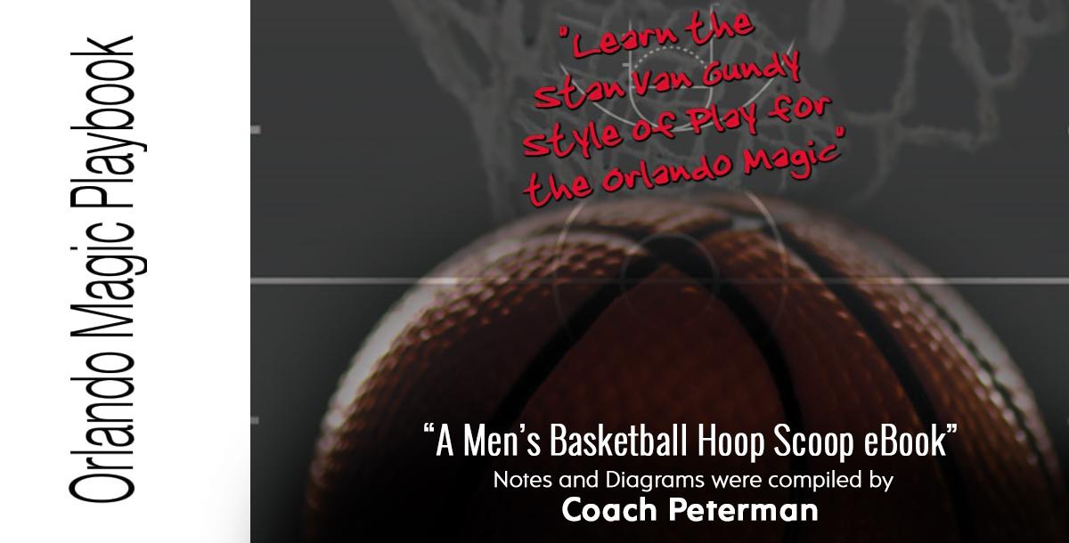 Orlando Magic Playbook: “Learn the Stan Van Gundy Style of Play for the Orlando Magic” Orlando Magic Playbook: “Learn the Stan Van Gundy Style of Play for the Orlando Magic”