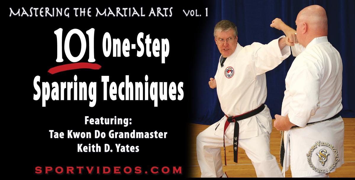 Mastering the Martial Arts Vol. 1 - 101 One-Step Sparring Techniques Featuring Grandmaster Keith Yates Mastering the Martial Arts Vol. 1 - 101 One-Step Sparring Techniques Featuring Grandmaster Keith Yates
