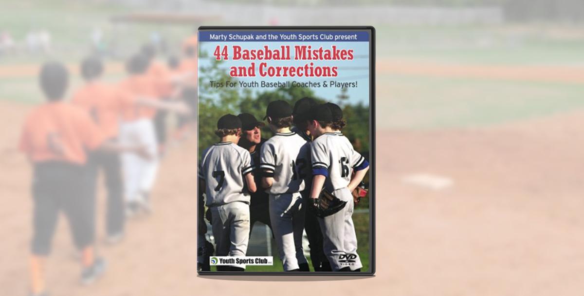 44 Baseball Mistakes & Corrections 44 Baseball Mistakes & Corrections