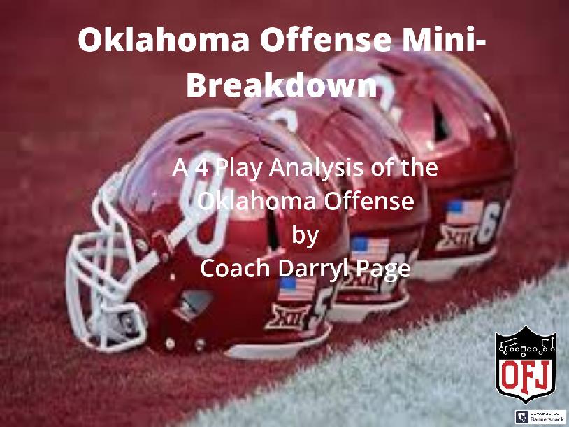 Oklahoma Offense Mini-Breakdown Oklahoma Offense Mini-Breakdown