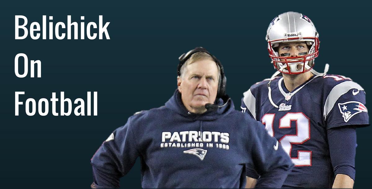Belichick On Football Belichick On Football