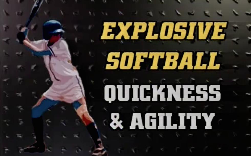 Explosive Softball Quickness & Agility Explosive Softball Quickness & Agility
