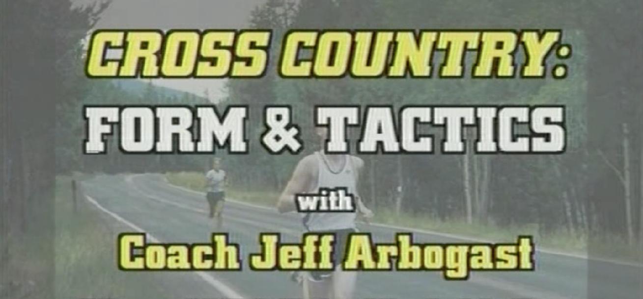 Cross Country Form & Tactics Cross Country Form & Tactics