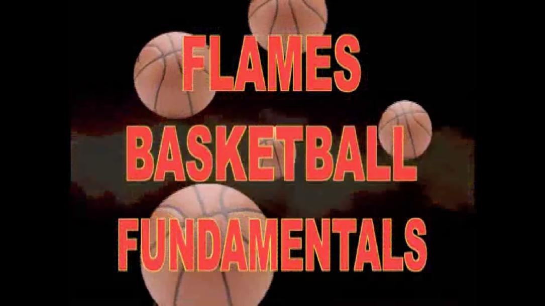 Flames Basketball Fundamentals Flames Basketball Fundamentals