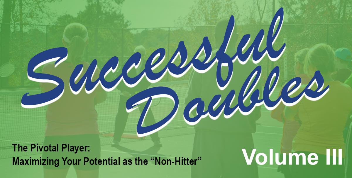 Successful Doubles III: The Pivotal Player Successful Doubles III: The Pivotal Player