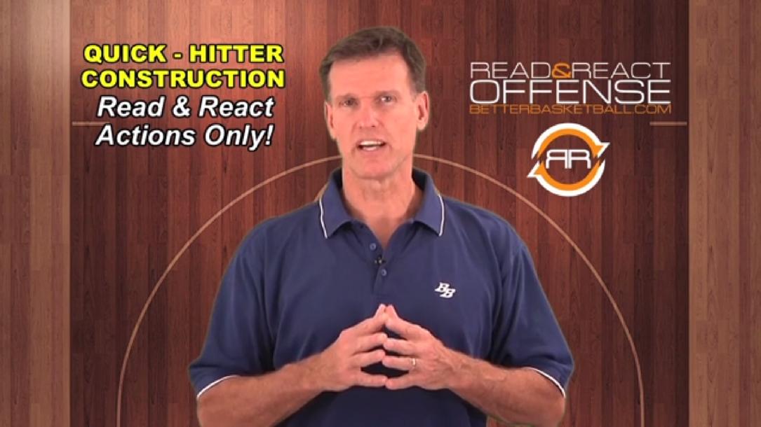 Read & React Offense: Quick Hitters Read & React Offense: Quick Hitters