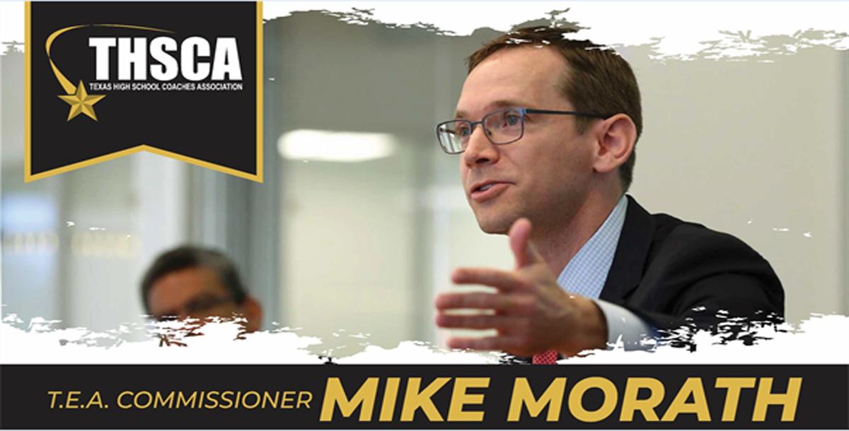 TEA Commissioner Mike Morath - THSCA General Meeting Address TEA Commissioner Mike Morath - THSCA General Meeting Address