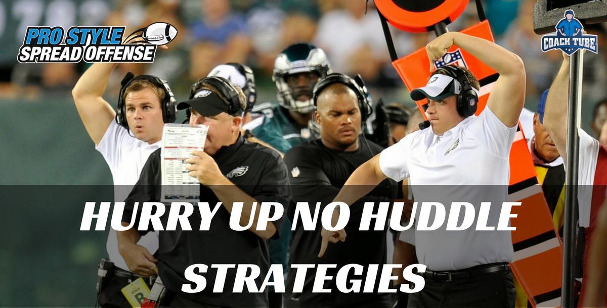 Hurry Up No Huddle Strategies Hurry Up No Huddle Strategies