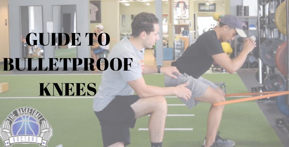 Guide to Bulletproof your Knees Guide to Bulletproof your Knees