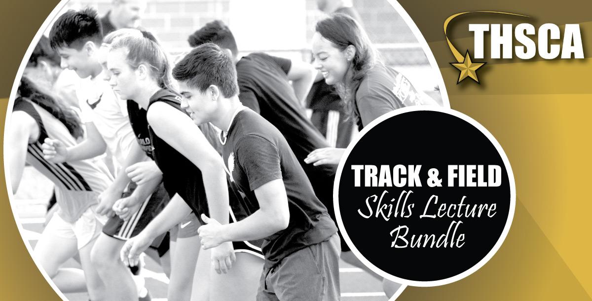 2019 THSCA Coaching Lectures - Track & Field 2019 THSCA Coaching Lectures - Track & Field