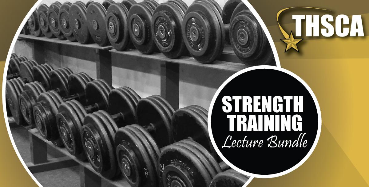 2019 THSCA Coaching Lectures - Strength & Conditioning 2019 THSCA Coaching Lectures - Strength & Conditioning